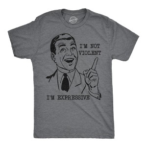 Mens Funny T Shirts Im Not Violent Im Expressive Sarcastic Graphic Novelty Tee For Men - Crazy Dog Men's T Shirt Dark Grey S - 1 of 4