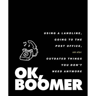 Ok, Boomer - by  Tiller Press (Hardcover)