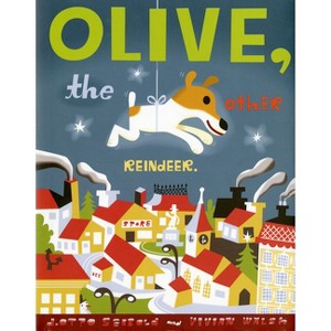 Olive, the Other Reindeer - (J.Otto Seibold) by  J Otto Seibold (Hardcover) - 1 of 1