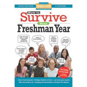 How to Survive Your Freshman Year - (Hundreds of Heads Survival Guides) 6th Edition by  Alison Cowan (Paperback) - 1 of 1