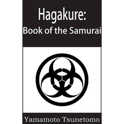 Hagakure - by  Yamamoto Tsunetomo (Paperback)