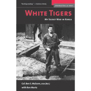 White Tigers - (Memories of War) by  Ben S Malcom & Ron Martz (Paperback) - 1 of 1