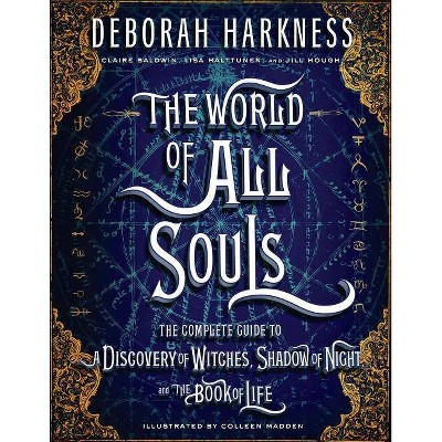 The World of All Souls - by  Deborah Harkness (Hardcover)