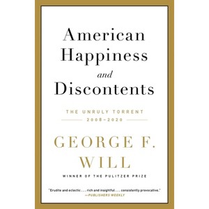 American Happiness and Discontents - by  George F Will (Paperback) - 1 of 1
