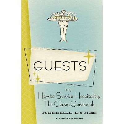  Guests - by  Russell Lynes (Paperback) 