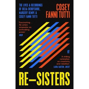 Re-Sisters - by Cosey Fanni Tutti - 1 of 1