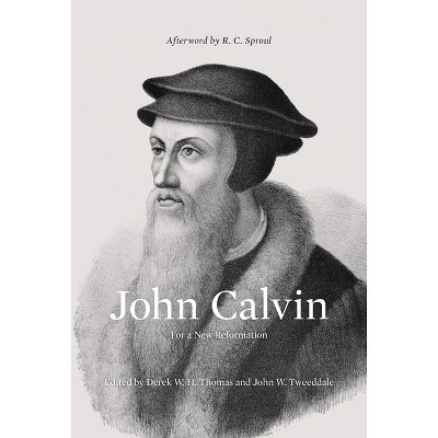 John Calvin - by  Derek Thomas & John W Tweeddale (Paperback)