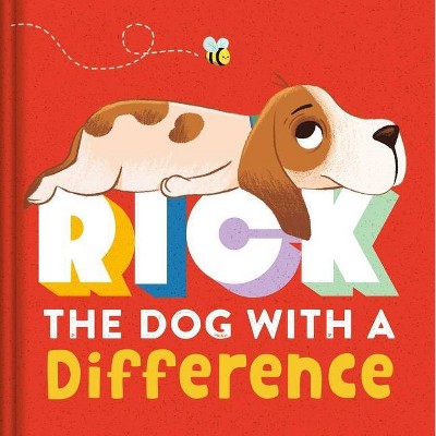 Rick: The Dog with a Difference - by  Igloobooks (Hardcover)