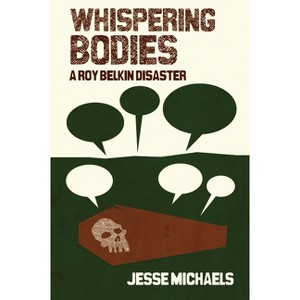 Whispering Bodies - by  Jesse Michaels (Paperback) - 1 of 1