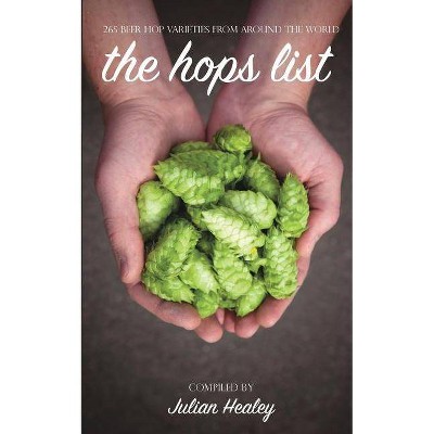 The Hops List - by  Julian Healey (Paperback)