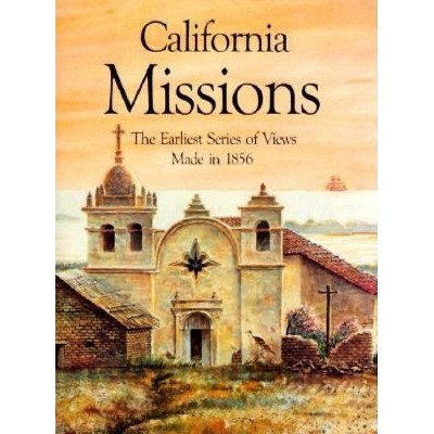 California Missions - by  Henry Miller (Paperback)