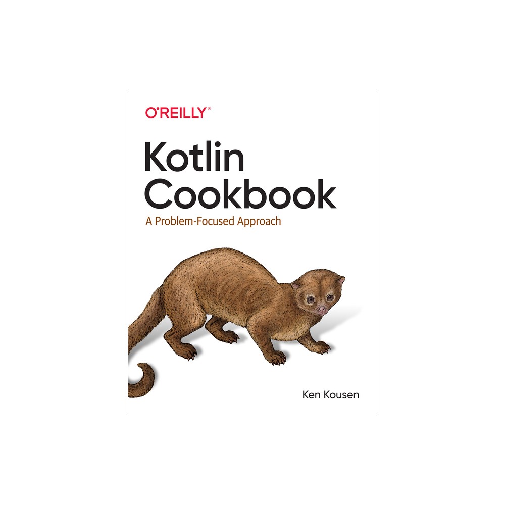 Kotlin Cookbook - by Ken Kousen (Paperback)