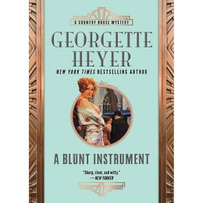 A Blunt Instrument - (Country House Mysteries) by  Georgette Heyer (Paperback)