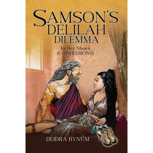 Samson's Delilah Dilemma - by  Deidra Bynum (Paperback) - 1 of 1