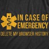 Mens In Case Of Emergency Delete My Browser History T shirt Funny Sarcastic Tee - Crazy Dog Men's T Shirt - 2 of 4