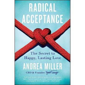 Radical Acceptance - by  Andrea Miller (Paperback)