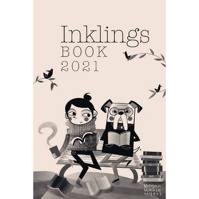 Inklings Book 2021 - by  Naomi Kinsman (Paperback)