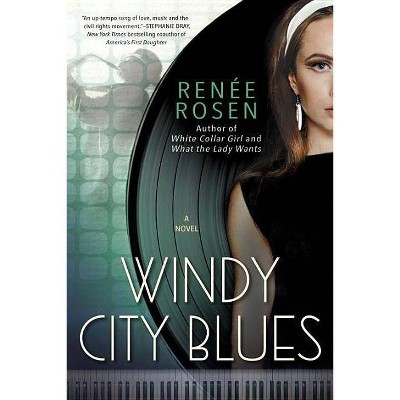 Windy City Blues - by  Renée Rosen (Paperback)