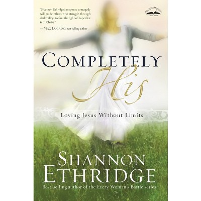 Completely His - by  Shannon Ethridge (Paperback)
