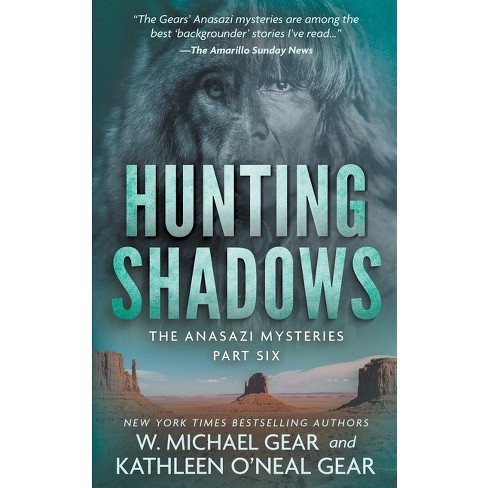 Hunting Shadows - (Anasazi Mysteries) by  W Michael Gear & Kathleen O'Neal Gear (Paperback) - image 1 of 1