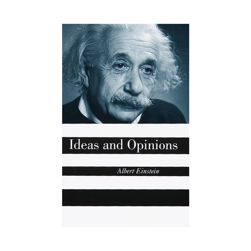 Ideas and Opinions - 3rd Edition by  Albert Einstein (Paperback), 1 of 2