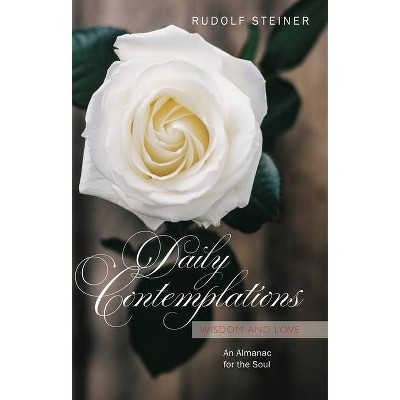 Daily Contemplations - by  Rudolf Steiner (Paperback)