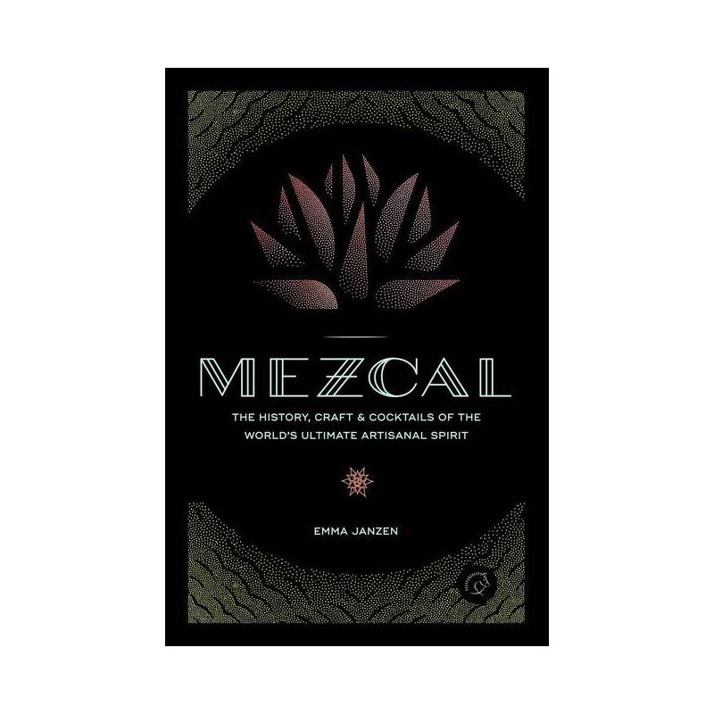 Mezcal - by  Emma Janzen (Hardcover), 1 of 2