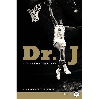 Dr. J - Large Print by  Julius Erving & Karl Taro Greenfeld (Paperback)