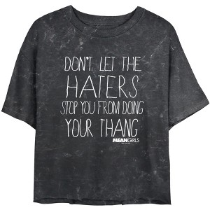 Junior's Mean Girls Don’t Let the Haters Stop You Crop T-Shirt - 1 of 4