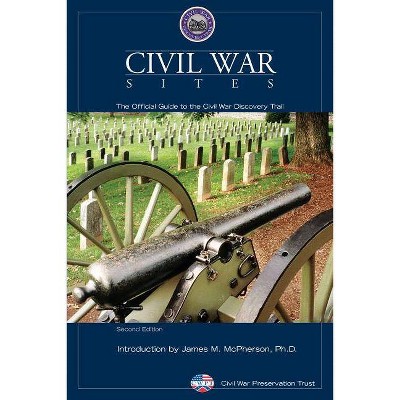 Civil War Sites - 2nd Edition by  Civil War Preservation Trust (Paperback)