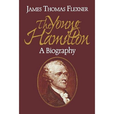 Young Hamilton - 2nd Edition by  James T Flexner (Paperback)