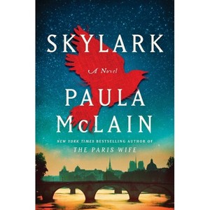 Skylark - by  Paula McLain (Hardcover) - 1 of 1