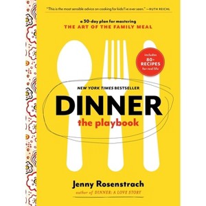 Dinner: The Playbook - by  Jenny Rosenstrach (Paperback) - 1 of 1