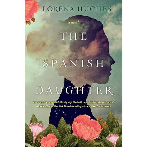 The Spanish Daughter - by  Lorena Hughes (Paperback) - image 1 of 1