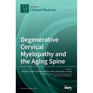 Degenerative Cervical Myelopathy and the Aging Spine - (Hardcover) - 1 of 1