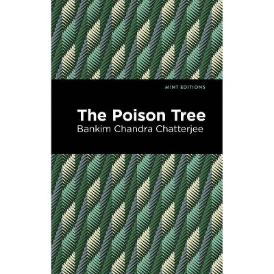 The Poison Tree - (Mint Editions) by  Bankim Chandra Chatterjee (Paperback)