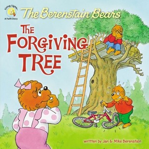 The Berenstain Bears and the Forgiving Tree - (Berenstain Bears/Living Lights: A Faith Story) by  Jan Berenstain & Mike Berenstain (Paperback) - 1 of 1