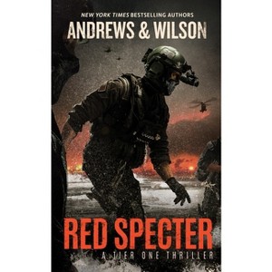 Red Specter - (Tier One Thrillers) by  Jeffrey Wilson & Brian Andrews (Paperback) - 1 of 1