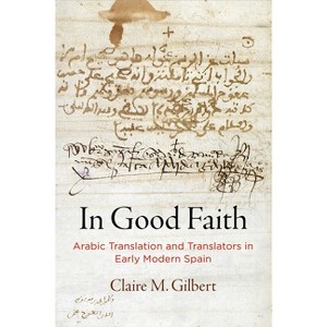 In Good Faith - by  Claire M Gilbert (Hardcover) - 1 of 1