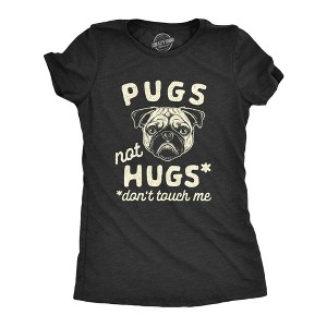 Womens Pugs Not Hugs Don't Touch Me T Shirt Funny Dog Social Distancing Quarantine Tee - Crazy Dog Women's T Shirt - 1 of 4