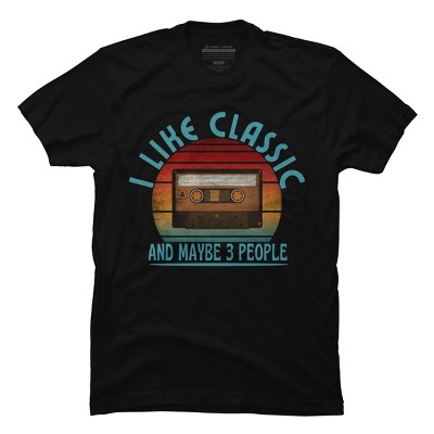 Men's Design By Humans I LIKE CLASSIC AND MAYBE 3 PEOPLE By punsalan T-Shirt