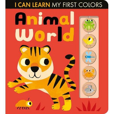 Animal World - (I Can Learn) by  Lauren Crisp (Board Book)