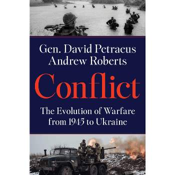 Conflict - by  David Petraeus & Andrew Roberts (Hardcover)