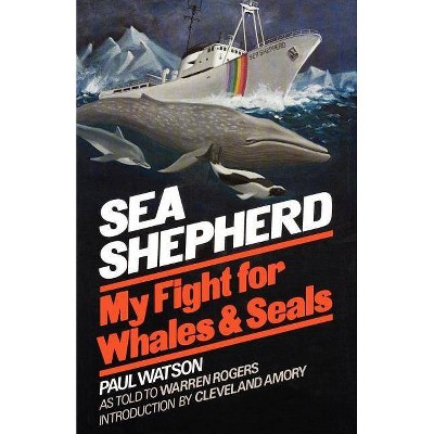 Sea Shepherd - by  Paul Watson (Paperback)