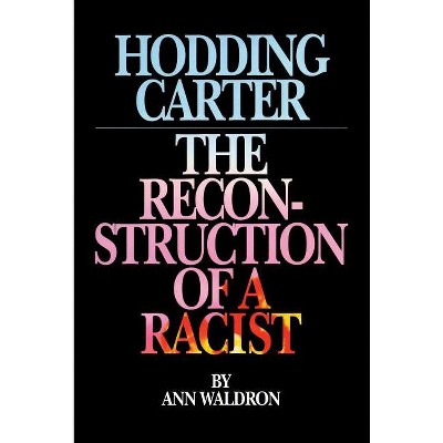 Hodding Carter - by  Ann Waldron (Paperback)