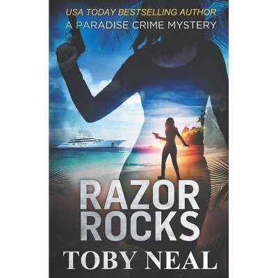 Razor Rocks - (Paradise Crime Mysteries) by  Toby Neal (Paperback)