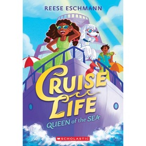Queen of the Sea (Cruise Life #1) - by  Reese Eschmann (Paperback) - 1 of 1