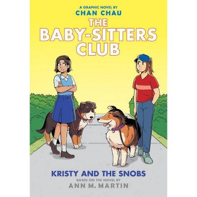 Kristy and the Snobs: A Graphic Novel (the Baby-Sitters Club #10) - (Baby-Sitters Club Graphix) by  Ann M Martin (Hardcover)