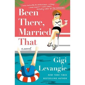 Been There, Married That - by Gigi Levangie Grazer (Paperback) - 1 of 1