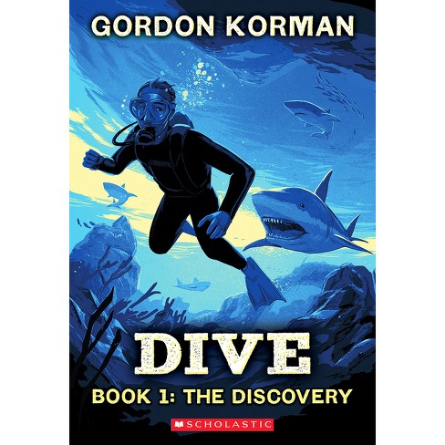 Dive #1: The Discovery - By Gordon Korman (paperback) : Target